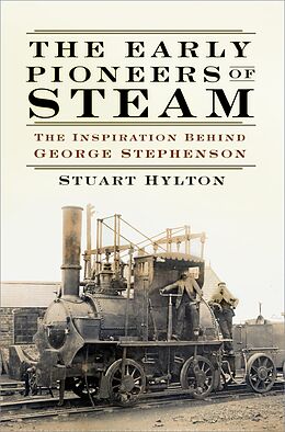 E-Book (epub) The Early Pioneers of Steam von Stuart Hylton