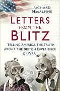 Couverture cartonnée Letters from the Blitz de Richard MacAlpine