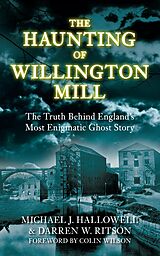E-Book (epub) The Haunting of Willington Mill von Michael J Hallowell, Darren W. Ritson