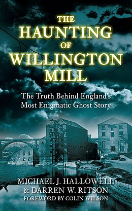 E-Book (epub) The Haunting of Willington Mill von Michael J Hallowell, Darren W. Ritson