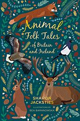 eBook (epub) Animal Folk Tales of Britain and Ireland de Sharon Jacksties