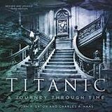 Couverture cartonnée Titanic: A Journey Through Time de Charles A. Haas, John Eaton