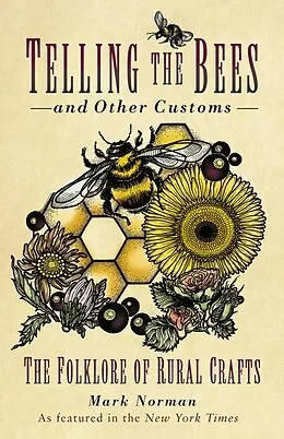 E-Book (epub) Telling the Bees and Other Customs von Mark Norman