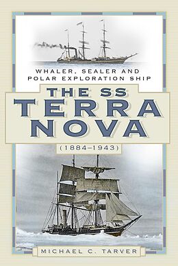 eBook (epub) The SS Terra Nova (1884-1943) de Michael C. Tarver