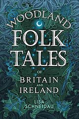 eBook (epub) Woodland Folk Tales of Britain and Ireland de Lisa Schneidau