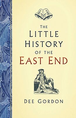 eBook (epub) The Little History of the East End de Dee Gordon