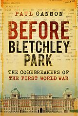 eBook (epub) Before Bletchley Park de Paul Gannon