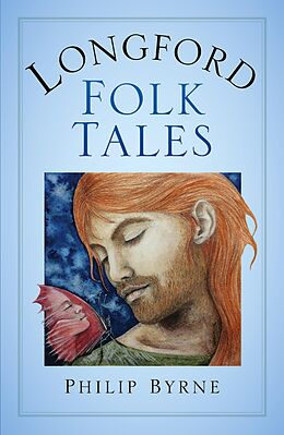 eBook (epub) Longford Folk Tales de Philip Byrne