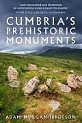 Kartonierter Einband Cumbria's Prehistoric Monuments von Adam Morgan Ibbotson