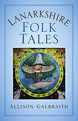 eBook (epub) Lanarkshire Folk Tales de Allison Galbraith