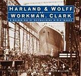 Livre Relié Harland & Wolff and Workman Clark de Richard P. de Kerbrech, David L. Williams