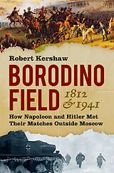 E-Book (epub) Borodino Field 1812 and 1941 von Robert Kershaw