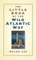 E-Book (epub) The Little Book of the Wild Atlantic Way von Helen Lee