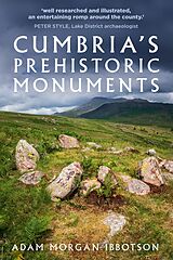 E-Book (epub) Cumbria's Prehistoric Monuments von Adam Morgan Ibbotson