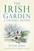 Couverture cartonnée The Irish Garden de PETER DALE