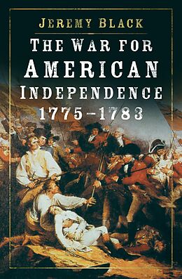 eBook (epub) The War for American Independence, 1775-1783 de Jeremy Black