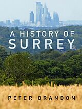 eBook (epub) A History of Surrey de Peter Brandon