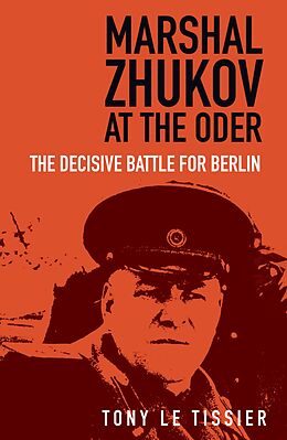 eBook (epub) Marshal Zhukov at the Oder de Tony Le Tissier