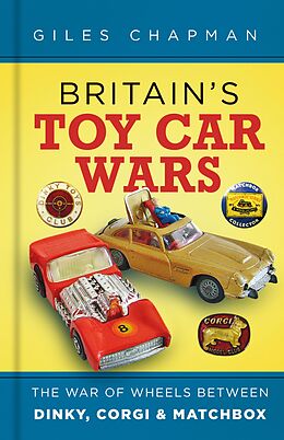 eBook (epub) Britain's Toy Car Wars de Giles Chapman