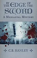 E-Book (epub) By the Edge of the Sword von C. B. Hanley