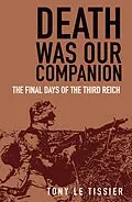 E-Book (epub) Death Was Our Companion von Tony Le Tissier