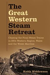 E-Book (epub) The Great Western Steam Retreat von Keith Widdowson
