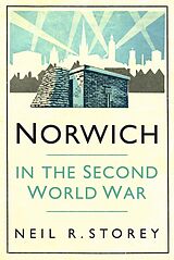 E-Book (epub) Norwich in the Second World War von Neil R Storey