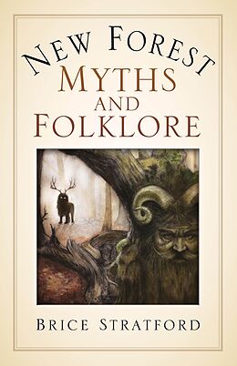eBook (epub) New Forest Myths and Folklore de Brice Stratford