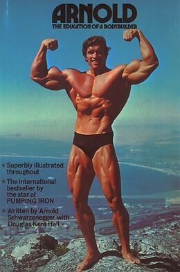 Couverture cartonnée Arnold: The Education Of A Bodybuilder de Arnold Schwarzenegger, Douglas Kent Hall