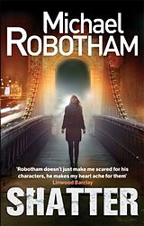 Couverture cartonnée Shatter de Michael Robotham