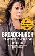 E-Book (epub) Broadchurch: The Leaving of Claire Ripley (Story 7) von Chris Chibnall