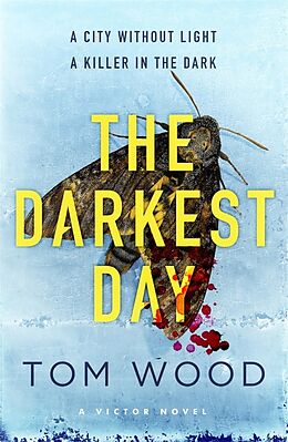 Couverture cartonnée The Darkest Day de Tom Wood