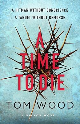 Couverture cartonnée A Time to Die de Tom Wood