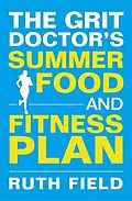 E-Book (epub) Grit Doctor's Summer Food and Fitness Plan von Ruth Field