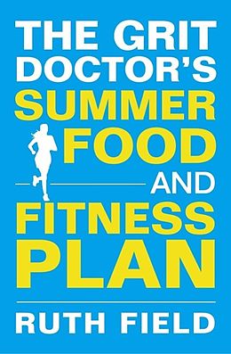 E-Book (epub) Grit Doctor's Summer Food and Fitness Plan von Ruth Field