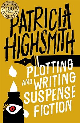 Kartonierter Einband Plotting and Writing Suspense Fiction von Patricia Highsmith