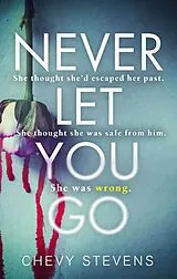 Kartonierter Einband Never Let You Go von Stevens Chevy