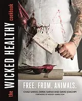 Fester Einband The Wicked Healthy Cookbook von Chad Sarno, Derek Sarno