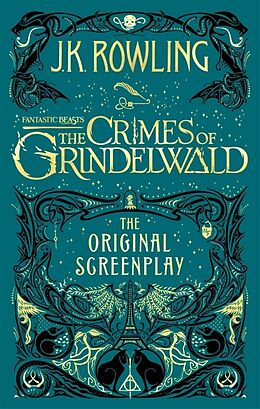 Couverture cartonnée Fantastic Beasts: The Crimes of Grindelwald - The Original Screenplay de J. K. Rowling