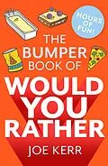 E-Book (epub) Bumper Book of Would You Rather? von Joe Kerr