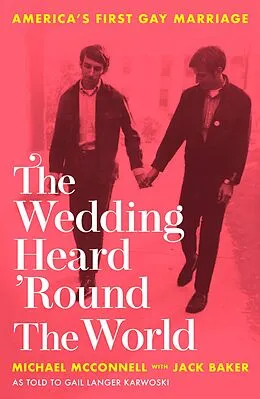 E-Book (epub) Wedding Heard 'Round the World von Michael McConnell, Jack Baker, Gail Langer Karwoski