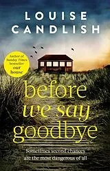 Kartonierter Einband Before We Say Goodbye von Candlish Louise
