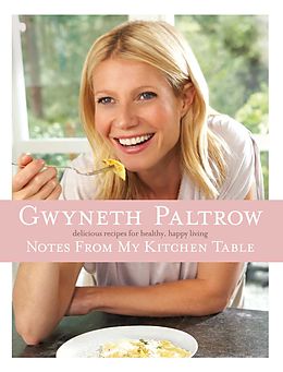 E-Book (epub) Notes From My Kitchen Table von Gwyneth Paltrow