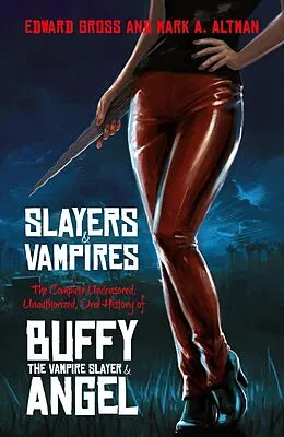 E-Book (epub) Slayers and Vampires von Edward Gross, Mark A. Altman