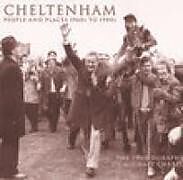 Couverture cartonnée Cheltenham: People and Places 1960s to 1980s de Michael Charity