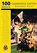 Cambridge United Football Club: 100 Greats