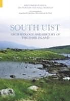 Couverture cartonnée South Uist de Mike Parker Pearson, Niall Sharples, Jim Symonds