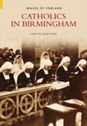 Kartonierter Einband Catholics in Birmingham von Christine Ward-Penny