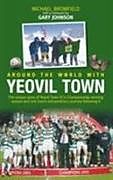 Couverture cartonnée Around the World with Yeovil Town de Michael Bromfield