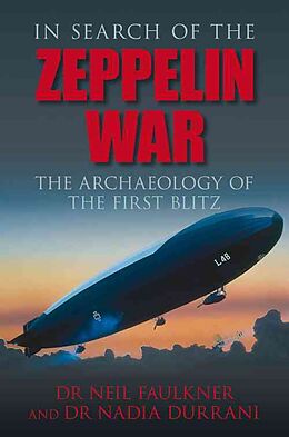 Couverture cartonnée In Search of the Zeppelin War de Neil Faulkner, Nadia Durrani